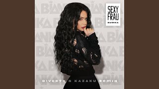 Sexy Frau DVERTY amp Kazaku Remix [upl. by Betthel]