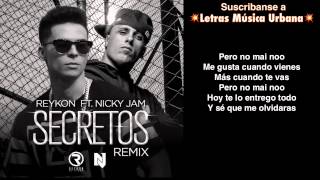 Secretos RMX Letra  Reykon Ft Nicky Jam Prod By Sky amp Mosty Fade [upl. by Anytsyrk331]