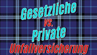 Gesetzliche vs Private Unfallversicherung [upl. by Okubo246]