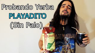 Probando PLAYADITO DESPALADA  Yerba Mate [upl. by Arocet571]