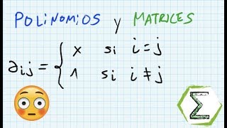 Construir una matriz y trabajar con polinomios 48113  MATRICES [upl. by Assir997]