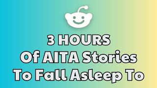 3 HOURS Of Interesting AITA Stories To Fall Asleep To  Best Reddit Stories Compilation New update [upl. by Assenej]