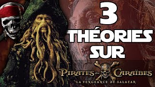 3 THÉORIES sur PIRATES DES CARAÏBES 5  La Vengeance de Salazar [upl. by Namsu]