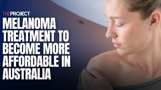 Melanoma Treatment To Become More Affordable In Australia [upl. by Calder]