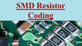 SMD Resistor Coding Explained with Examples [upl. by Ahsenom4]