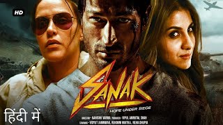 Sanak Full Movie Facts 2021  Rukmini Maitra Vidyut Jamwal [upl. by Baptista]