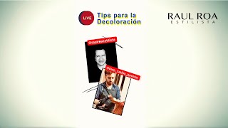 Tips para la DECOLORACIÓN RAUL ROA ESTILISTA [upl. by Sergias]