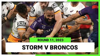 Melbourne Storm v Brisbane Broncos  NRL Round 11  Full Match Replay [upl. by Alisan]