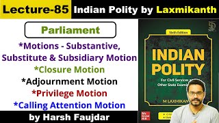 L85 Motions  Closure Privilege amp Adjournment Motion Calling Attention  Polity by Laxmikanth [upl. by Rouvin876]