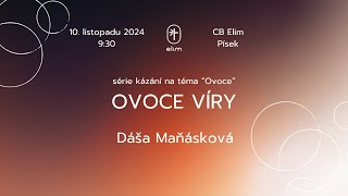 Ovoce víry – Dáša Maňásková – 10 listopadu 2024 – CB Elim Písek [upl. by Edgar]