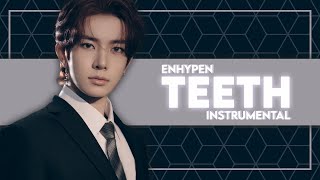 ENHYPEN  Teeth Instrumental [upl. by Gillette]