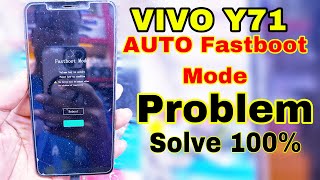 VIVO Y71 Auto Fastboot mode Problem Solve [upl. by Ytnom392]