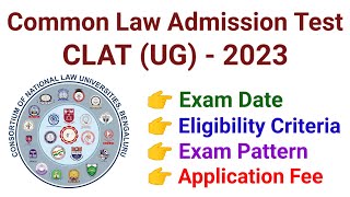 CLAT UG  2023 Exam Date  Exam Pattern  Eligibility Criteria  Application Fee [upl. by Chak]