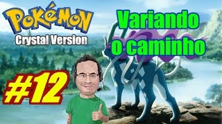 Jornada de Pokemon Crystal  Parte 12  Variando o caminho [upl. by Dominus]