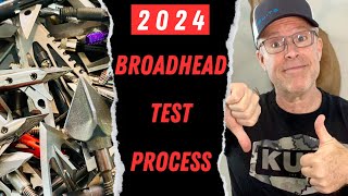 2024 BROADHEAD TEST PROCESS [upl. by Aratal368]