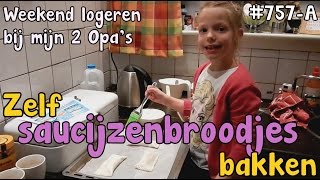 LOGEREN bij OPA in het WEEKEND Zelf saucijzenbroodjes bakken WAT EEN FEEST is dat 757A [upl. by Arno]