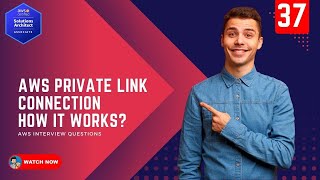 37 AWS Interview Questions  What is a Private Link Connection in AWS How does it work [upl. by Cobb104]