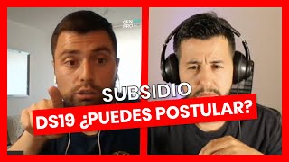 🔴 Subsidio DS19 🤐Todos los SECRETOS para OBTENERLO🤐 [upl. by Retsim803]