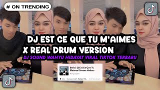 Dj Est Ce Que Tu Maimes x Real Drum Version Fyp TikTok  Dj Sound Wahyu Hidayat Viral TikTok Terbaru [upl. by Iggem]