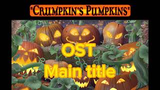 Crumpkins pumpkins ost main title [upl. by Blasien]