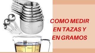 Como medir con tazas y gramos en la Repostería correctamente [upl. by Kensell]