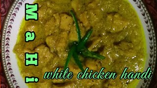 White Chicken Handi Recipe by MaHii [upl. by Ecyac]