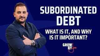 Subordinated Debt What Is It and Why Is It Important [upl. by Lemraj692]