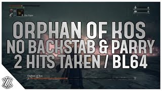 Orphan of Kos  No Backstabs amp Parries  2 Hits taken BL64 No Chalice Dungeons [upl. by Aninahs]