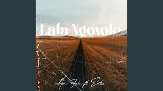 Lala Ngoxolo feat Emtee [upl. by Linetta]