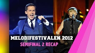 Melodifestivalen 2012  Semifinal 2 Recap [upl. by Aynor]