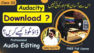 03 How to Download and Install Audacity Audio Editor  Best Free Audio Editing Software Download [upl. by Ecirtac]