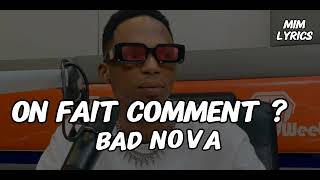 BAD NOVA  On fait Comment ParolesLyrics [upl. by Yolane]