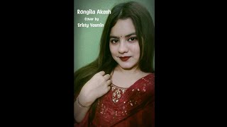 Rongila Akash  Cover by Sristy Yasmin  Kazi Shuvo amp Nodi [upl. by Ahsiemaj]