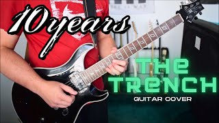 10 Years  The Trench Guitar Cover [upl. by Etennaej]