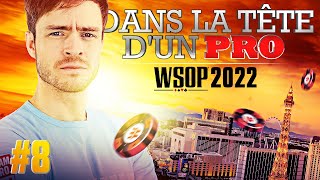 ♠♣♥♦ Dans la Tête dun Pro  WSOP 2022 8 poker [upl. by Lewellen756]