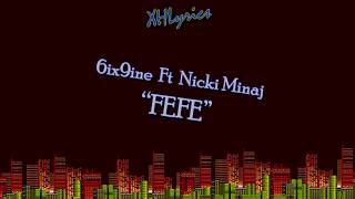 FEFE Lyrics  6ix9ine ft Nicki Minaj [upl. by Llenaj860]