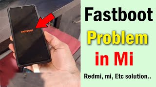 fastboot problem in mi  fastboot problem in redmi [upl. by Annaillil839]