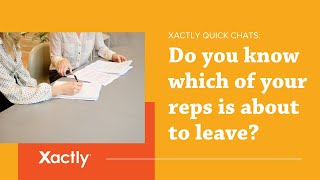 Xactly Quick Chats Do you know which of your reps is about to leave [upl. by Janaya762]