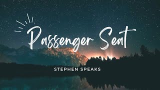 Stephen Speaks  Passenger Seat Lyrics video [upl. by Enitsirhc]