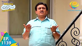 Taarak Mehta Ka Ooltah Chashmah  Episode 1139  Full Episode [upl. by Ellerrehc]