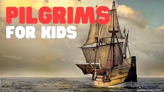 Pilgrims for Kids  History of Pilgrims and the first Thanksgiving [upl. by Astrix35]