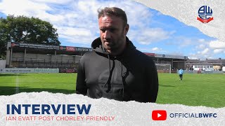 IAN EVATT  Manager on Chorley preseason victory [upl. by Oglesby]