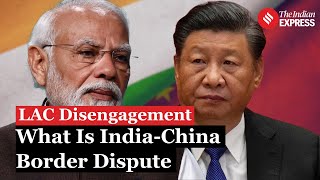 Explained A Look Back At IndiaChina Border Dispute As Both Agree On LAC Disengagement [upl. by Parcel946]