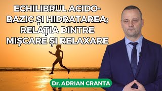 Echilibrul acido bazic și hidratarea relația dintre mișcare și relaxare [upl. by Strickman]