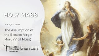 Holy Catholic Mass  The Assumption of the Blessed Virgin Mary Vigil Mass  14 August 2022 [upl. by Elsie201]