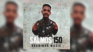 Bruninho Music  Salmos 150 [upl. by Jacquelin]