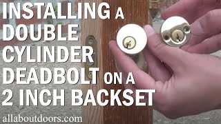 Installing a Double Cylinder Deadbolt on a 2 Inch Backset Reupload [upl. by Llehsor]