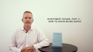 Investment scams part 3  how to avoid being duped [upl. by Grizel]