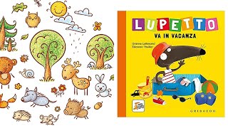 STORIE per bambini per apprendere e sognare  Lupetto va in vacanza [upl. by Kcirdot]