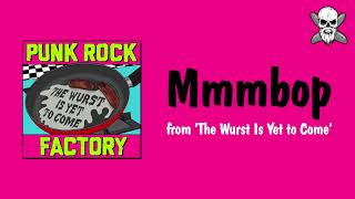 Hanson  Mmmbop Punk Rock Factory Cover Audio Only [upl. by Danyette808]